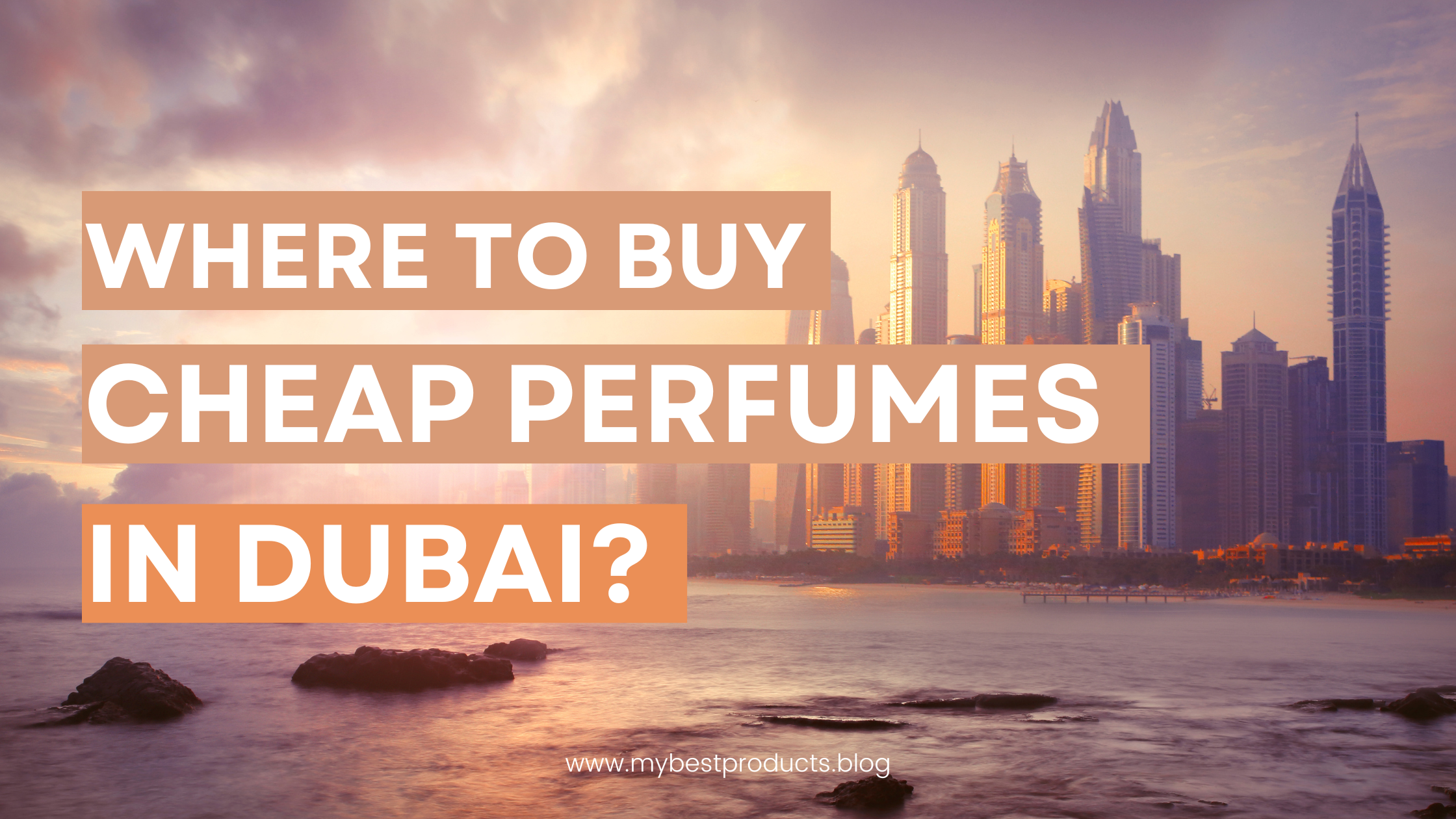 Where to buy cheap original perfumes in Dubai?