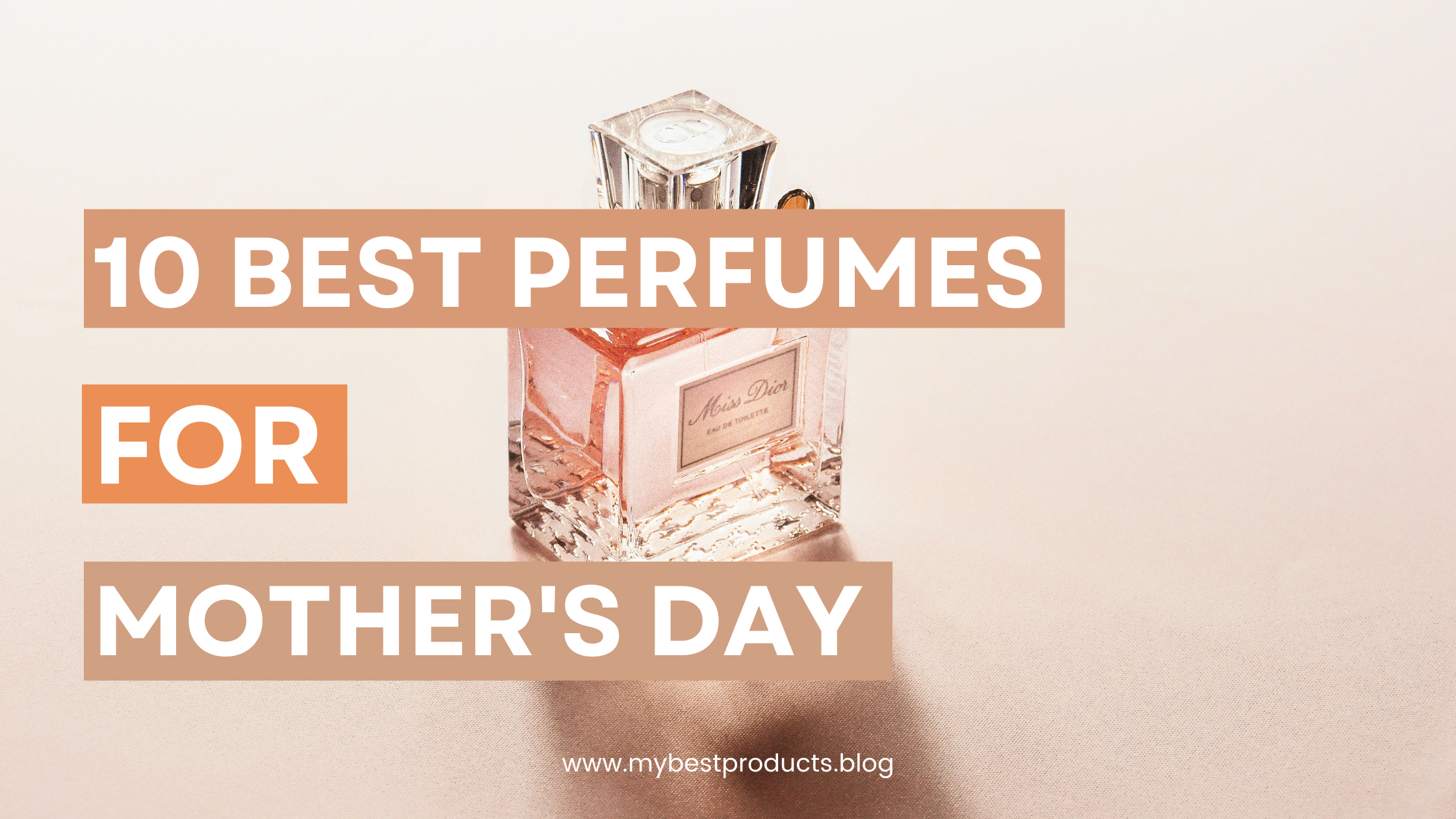 Best perfumes for mother's day